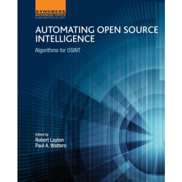 Automating Open Source Intelligence (häftad, eng)