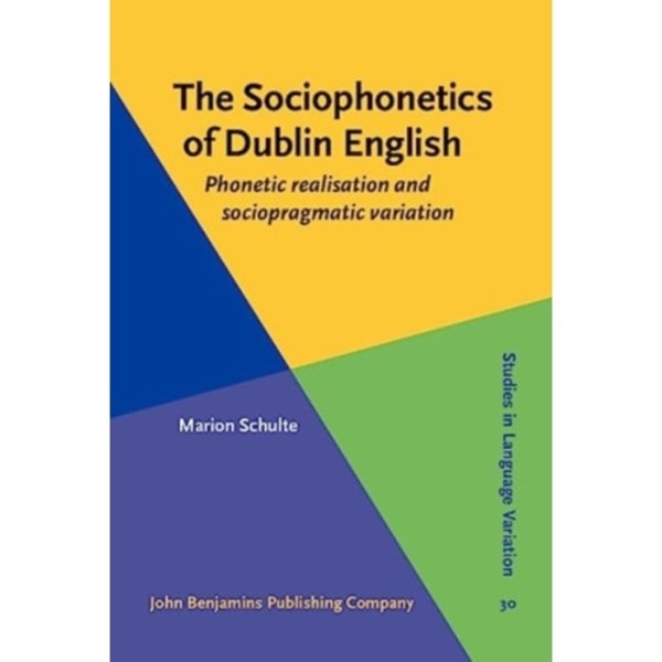 The Sociophonetics of Dublin English (inbunden, eng)