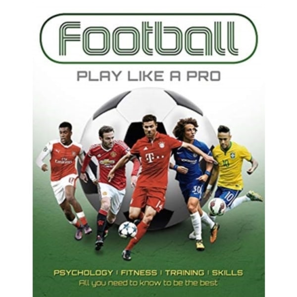 Football: Play like a Pro (inbunden, eng)