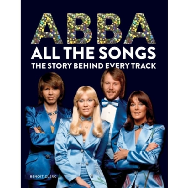 Abba: All The Songs (inbunden, eng)