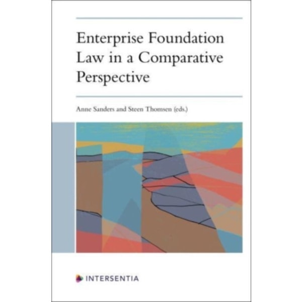 Enterprise Foundation Law in a Comparative Perspective (häftad, eng)
