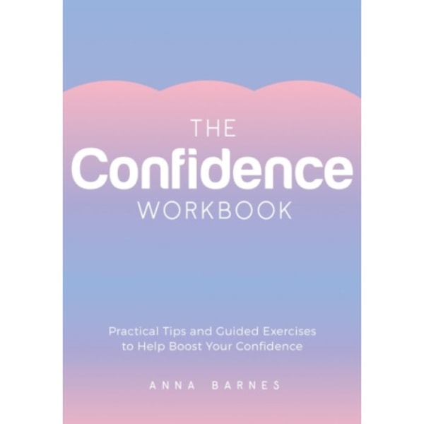 The Confidence Workbook (häftad, eng)