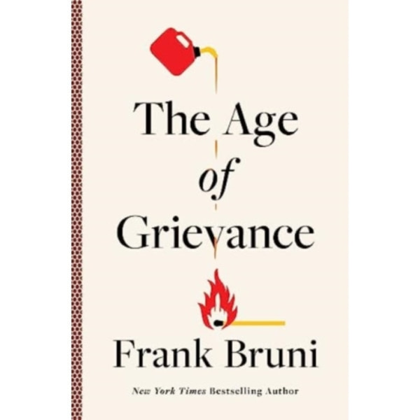 The Age of Grievance (inbunden, eng)