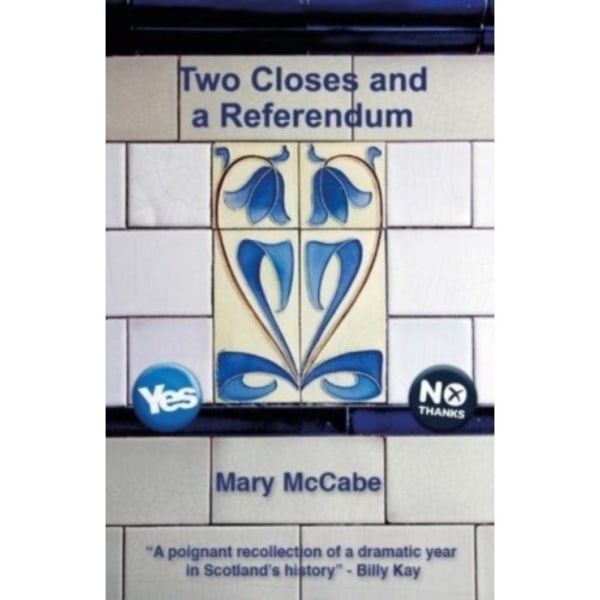 Two Closes and a Referendum (häftad, eng)
