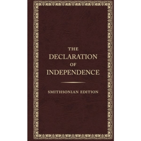 The Declaration of Independence - Smithsonian Edition (häftad, eng)