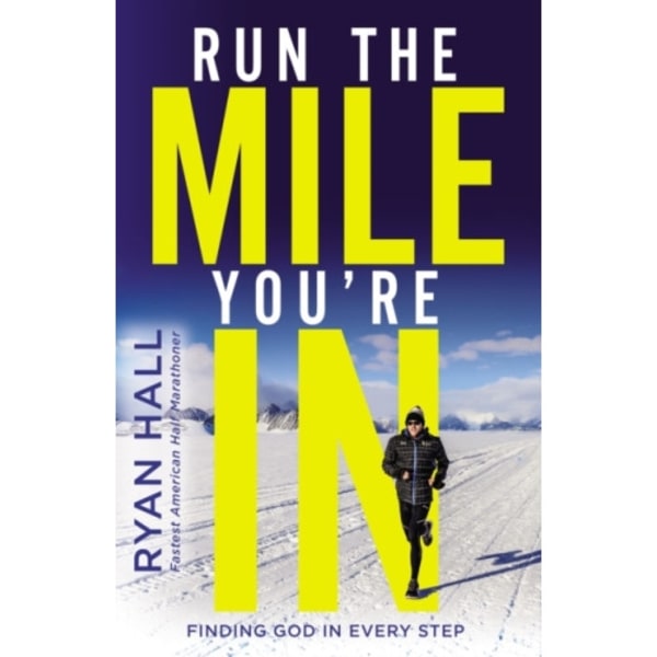 Run the Mile You're In (inbunden, eng)