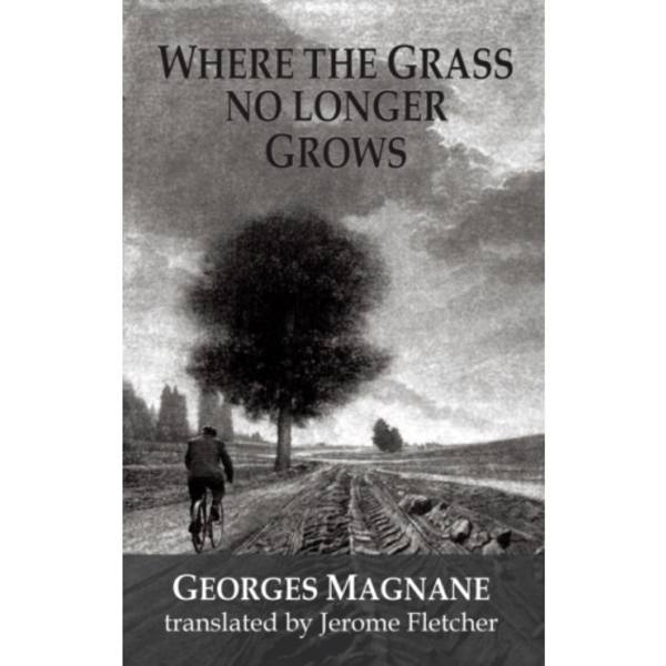 Where the Grass no longer Grows (häftad, eng)