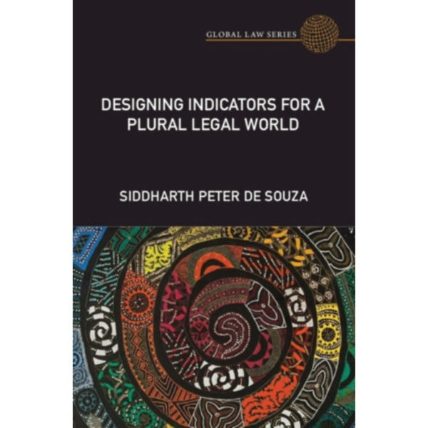 Designing Indicators for a Plural Legal World (inbunden, eng)