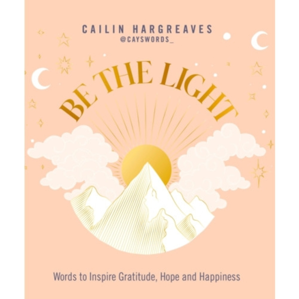 Be the Light (inbunden, eng)