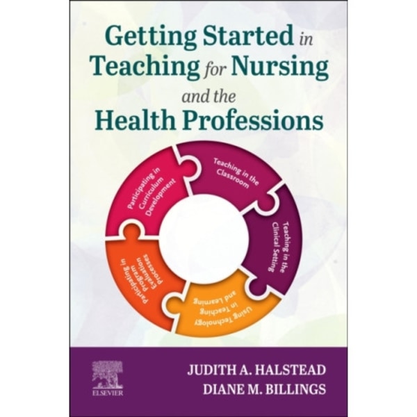 Getting Started in Teaching for Nursing and the Health Professions (häftad, eng)