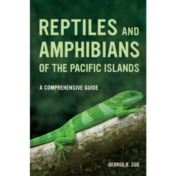 Reptiles and Amphibians of the Pacific Islands (häftad, eng)