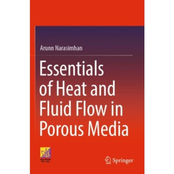 Essentials of Heat and Fluid Flow in Porous Media (häftad, eng)