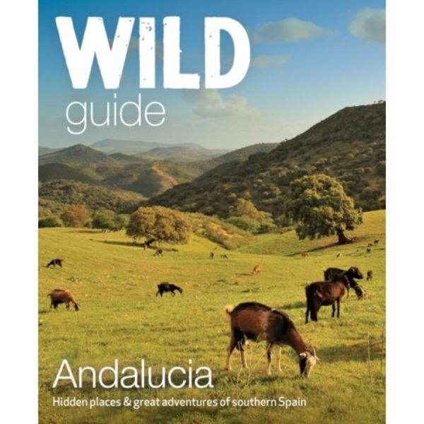 Wild Guide Andalucia (häftad, eng)