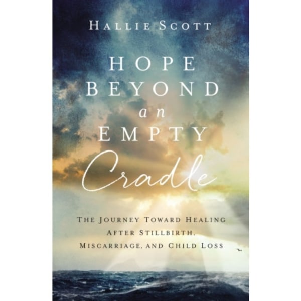 Hope Beyond an Empty Cradle (häftad, eng)