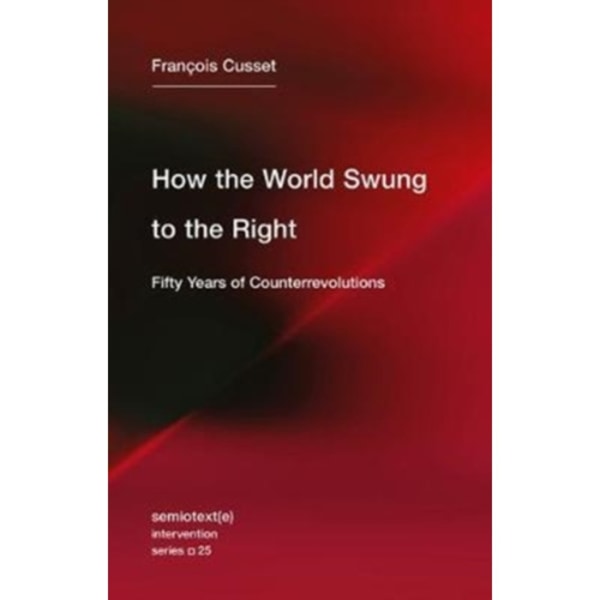 How the World Swung to the Right (häftad, eng)
