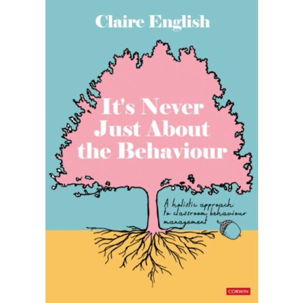 It's Never Just About The Behaviour (häftad, eng)