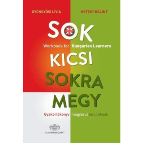 Sok kicsi sokra megy (angol) - Workbook for Hungarian Learners (häftad, eng)