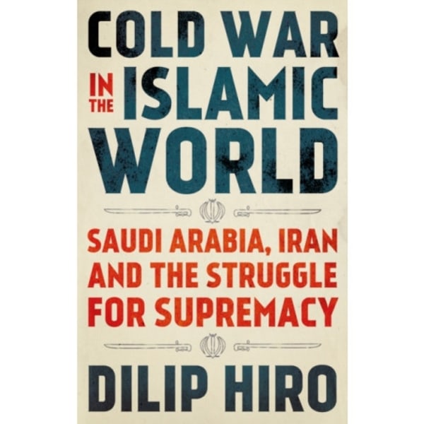 Cold War in the Islamic World (häftad, eng)