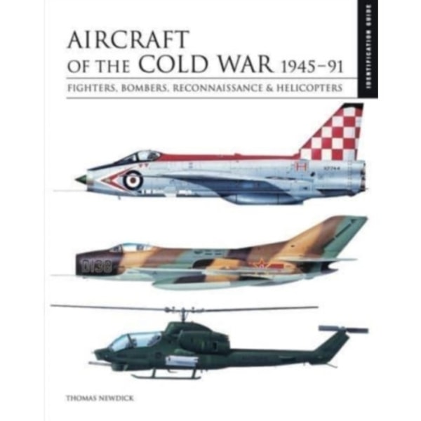 Aircraft of the Cold War 1945–1991 (inbunden, eng)