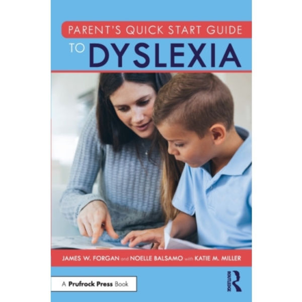 Parent’s Quick Start Guide to Dyslexia (häftad, eng)