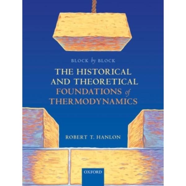 Block by Block: The Historical and Theoretical Foundations of Thermodynamics (häftad, eng)