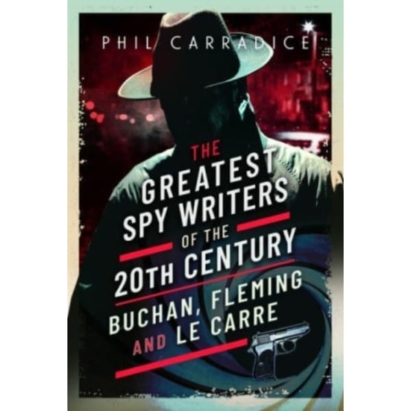 The Greatest Spy Writers of the 20th Century (inbunden, eng)