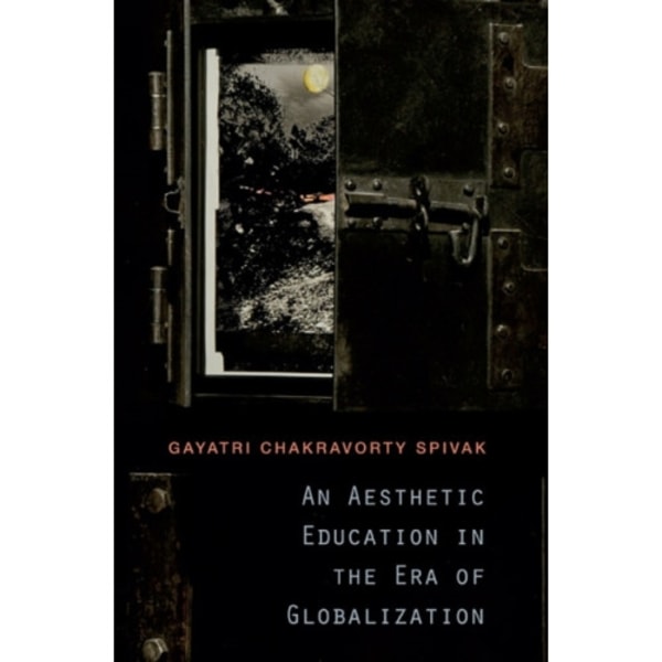 An Aesthetic Education in the Era of Globalization (häftad, eng)