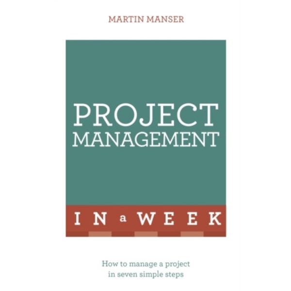 Project Management In A Week (häftad, eng)