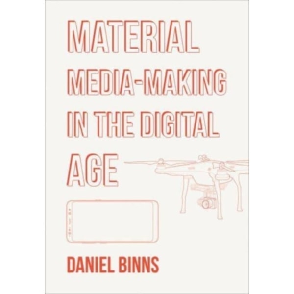 Material Media-Making in the Digital Age (häftad, eng)