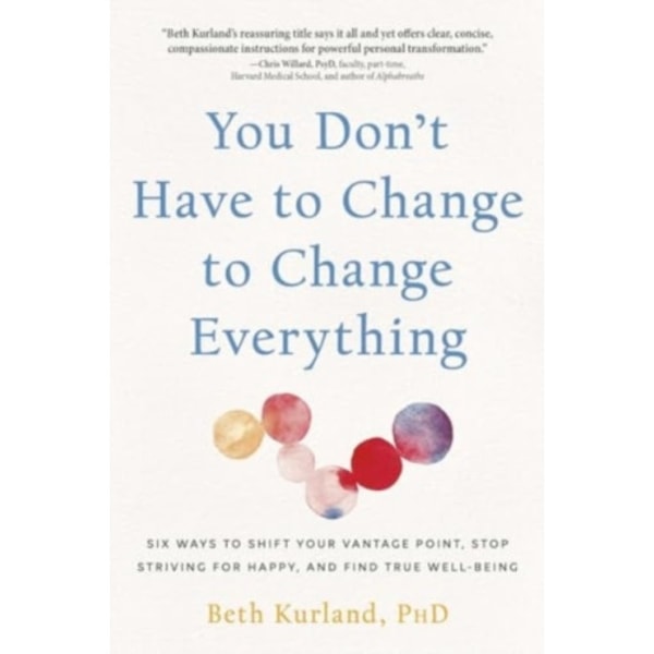 You Don't Have to Change to Change Everything (häftad, eng)