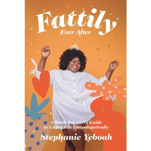 Fattily Ever After (inbunden, eng)
