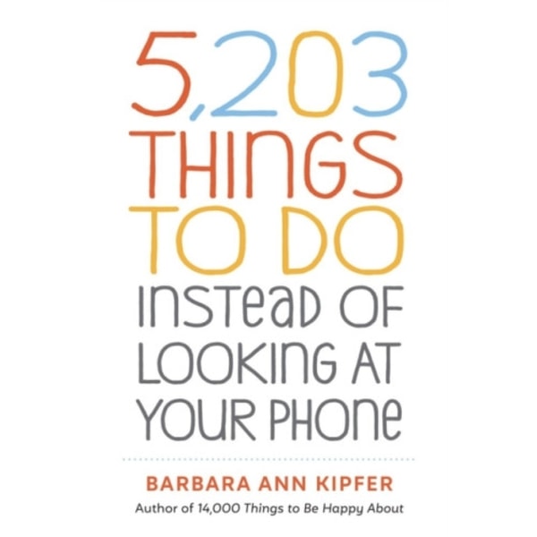 5,203 Things to Do Instead of Looking at Your Phone (häftad, eng)