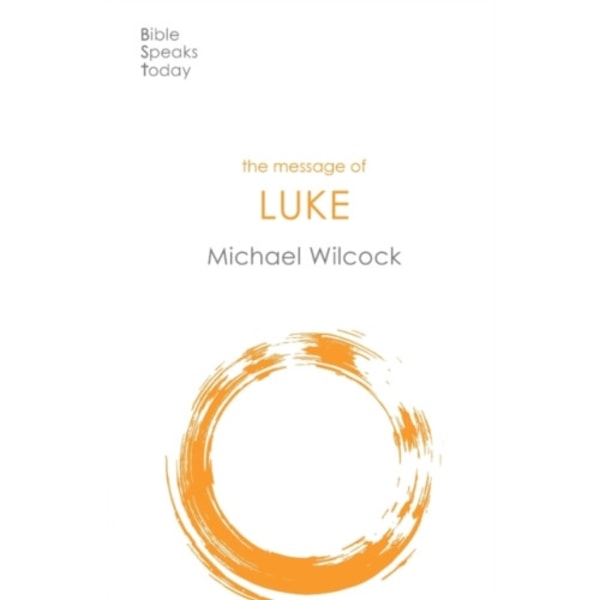 The Message of Luke (häftad, eng)