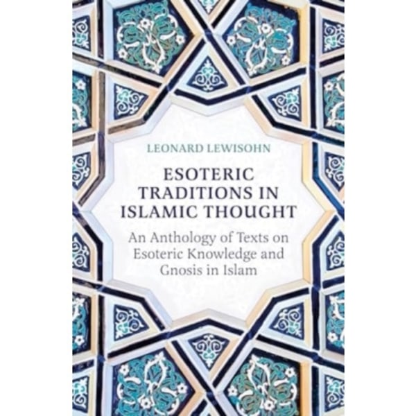 Esoteric Traditions in Islamic Thought (häftad, eng)