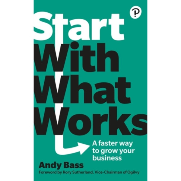 Start with What Works (häftad, eng)