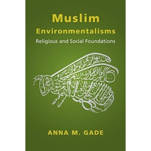 Muslim Environmentalisms (häftad, eng)