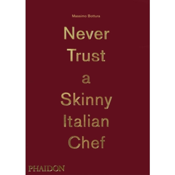 Never Trust A Skinny Italian Chef (inbunden, eng)