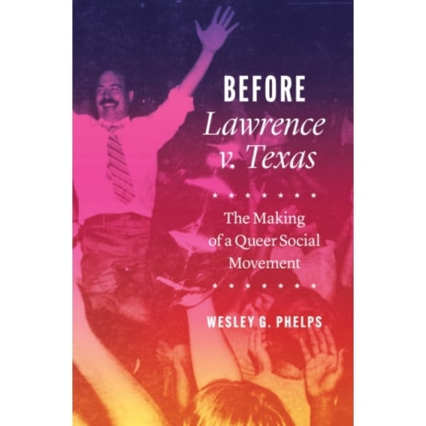 Before Lawrence v. Texas (inbunden, eng)