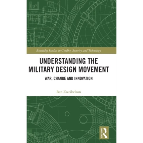 Understanding the Military Design Movement (inbunden, eng)