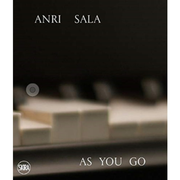 Anri Sala: As you Go (inbunden, eng)