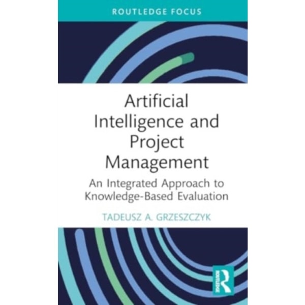 Artificial Intelligence and Project Management (inbunden, eng)