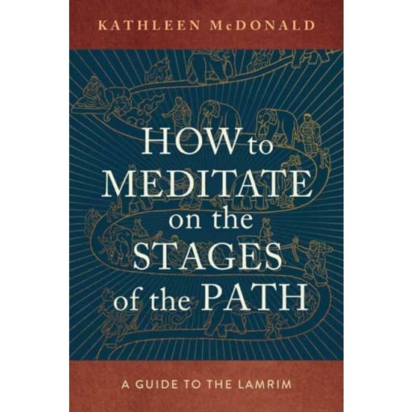 How to Meditate on the Stages of the Path (häftad, eng)