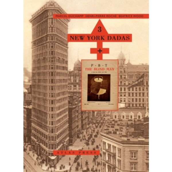 3 New York Dadas And The Blind Man (inbunden, eng)