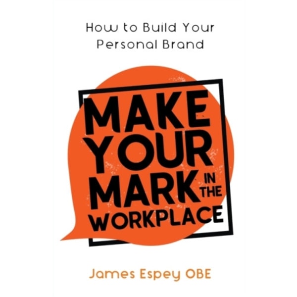 Make Your Mark in the Workplace (häftad, eng)