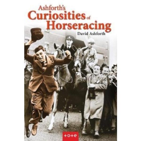 Ashforth's Curiosities of Horseracing (inbunden, eng)