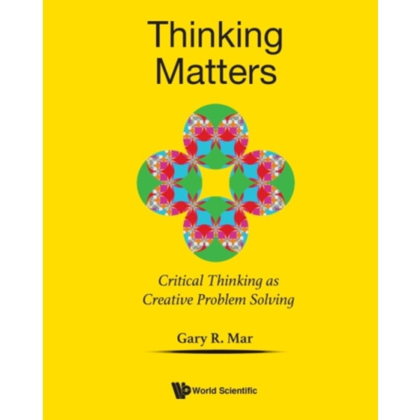 Thinking Matters: Critical Thinking As Creative Problem Solving (häftad, eng)