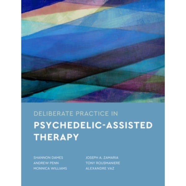 Deliberate Practice in Psychedelic-Assisted Therapy (häftad, eng)