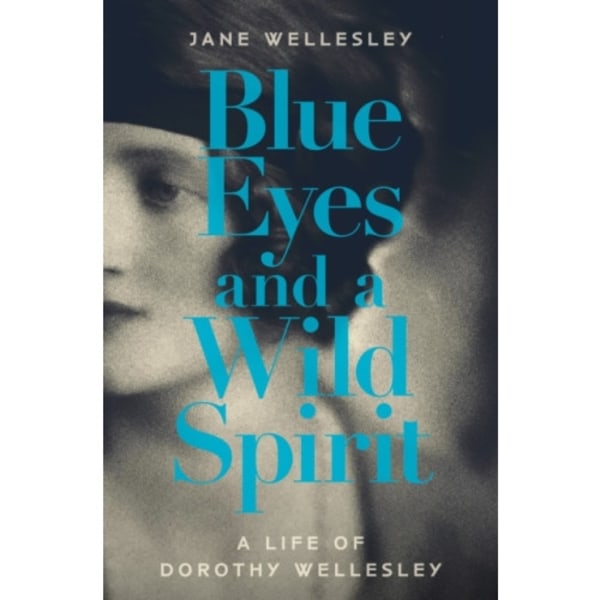 Blue Eyes and a Wild Spirit (inbunden, eng)