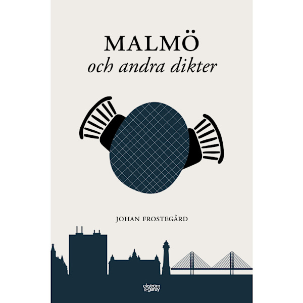 Malmö och andra dikter (inbunden)