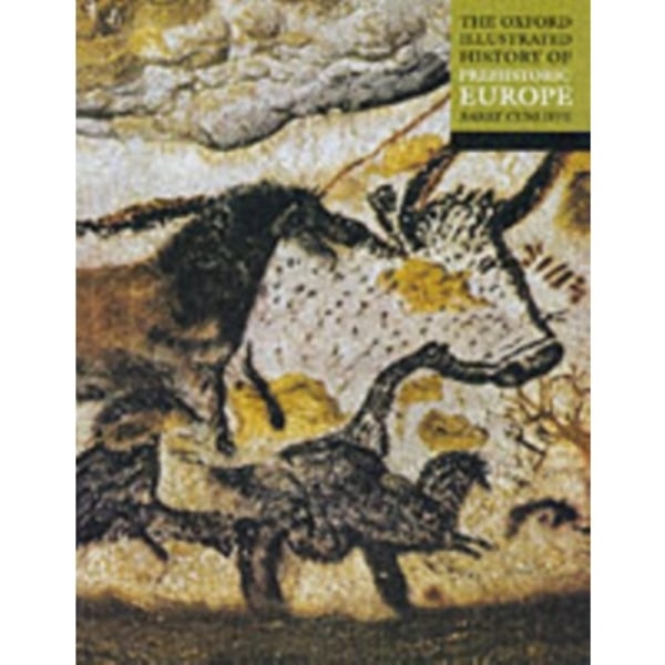 The Oxford Illustrated History of Prehistoric Europe (häftad, eng)